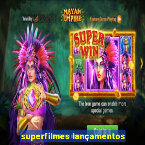 superfilmes lançamentos